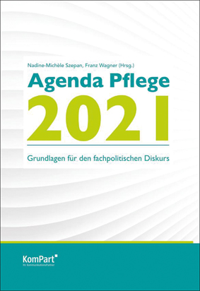 Neu im KomPart-Verlag: Agenda Pflege 2021 